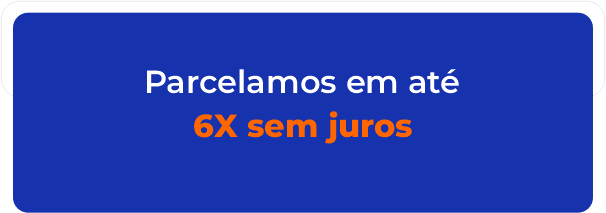 Parcelamento em até 6x sem juros
